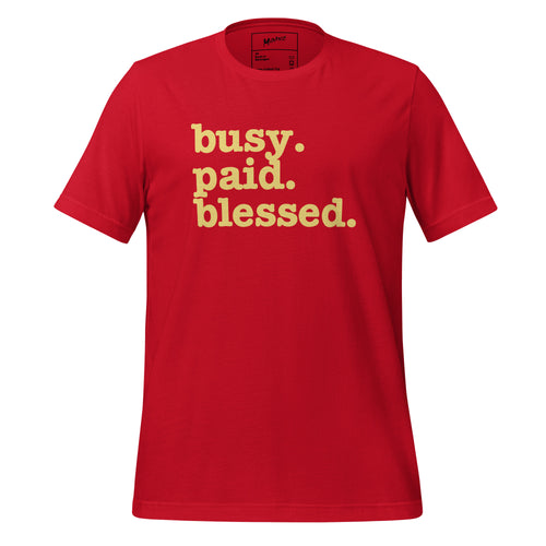 Busy. Paid. Blessed. Unisex T-Shirt - Yellow Writing