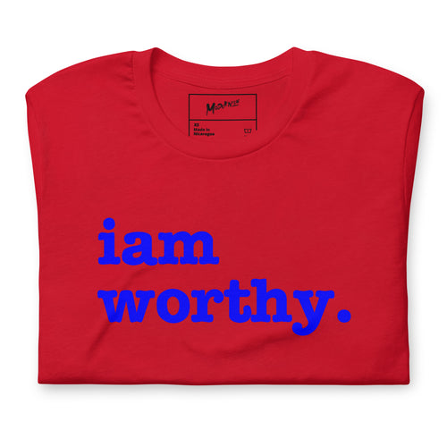 I Am Worthy Unisex T-Shirt - Blue Writing