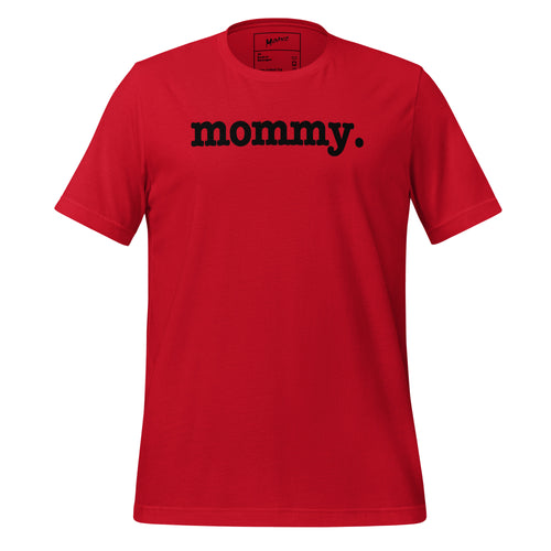 Mommy Unisex T-Shirt