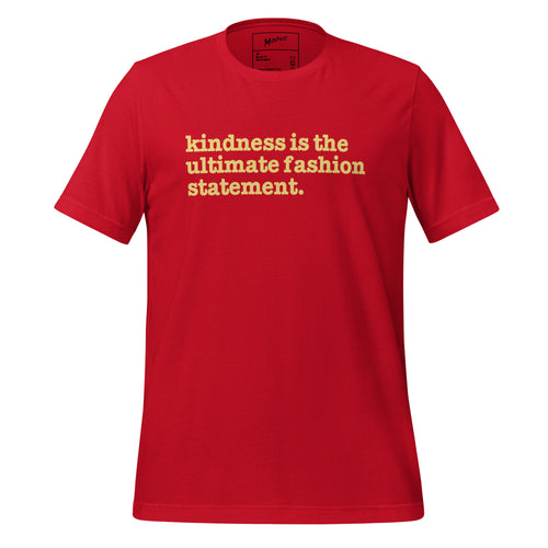 Kindness Is The Ultimate Fashion Statement Unisex T-Shirt - Yellow Writing