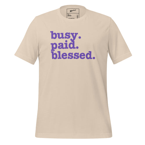 Busy. Paid. Blessed. Unisex T-Shirt - Purple Writing