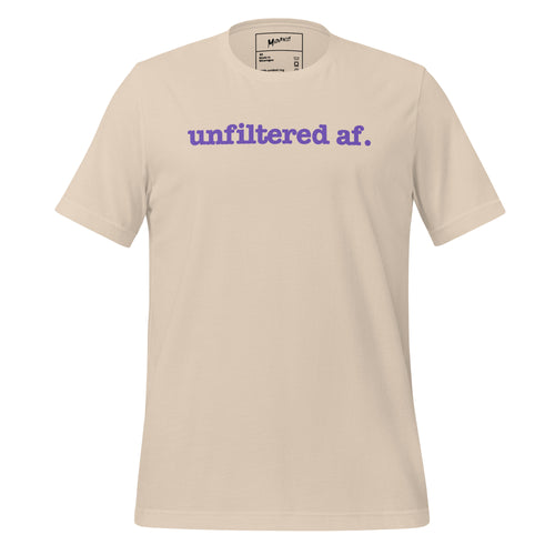 Unfiltered AF. Unisex T-Shirt - Purple Writing