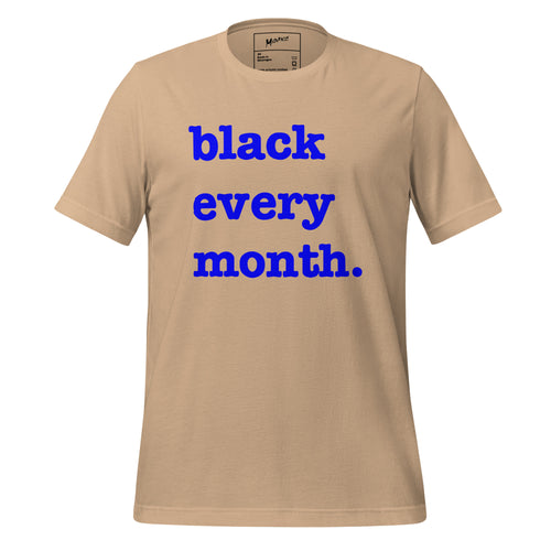 Black Every Month Unisex T-Shirt - Blue Writing