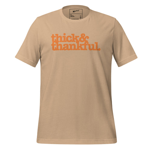 Thick & Thankful Unisex T-Shirt - Orange Writing