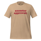 Ancestor Approved Unisex T-Shirt - Red Writing