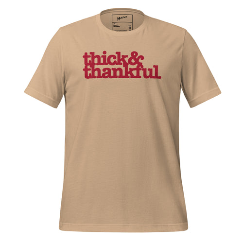 Thick & Thankful Unisex T-Shirt - Red Writing