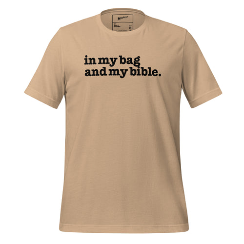 In My Bag And My Bible Unisex T-Shirt - Black Writing