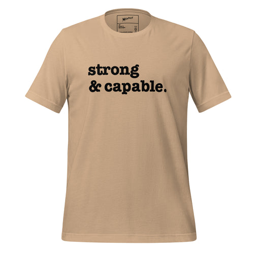 Strong & Capable Unisex T-Shirt - Black Writing