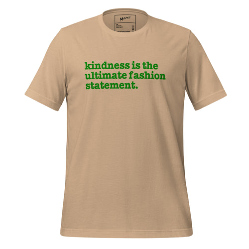 Kindness Is The Ultimate Fashion Statement - Green Writing