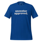 Ancestor Approved Unisex T-Shirt - Signature