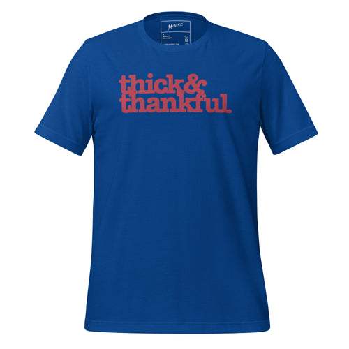 Thick & Thankful Unisex T-Shirt - Red Writing