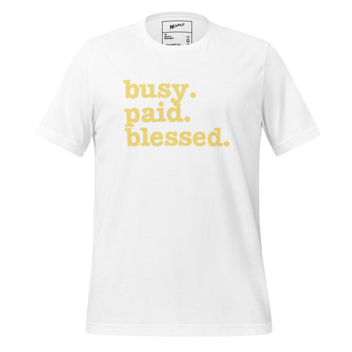 Busy. Paid. Blessed. Unisex T-Shirt - Yellow Writing