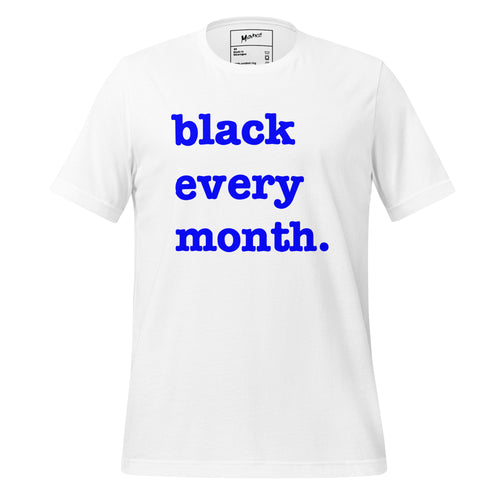 Black Every Month Unisex T-Shirt - Blue Writing