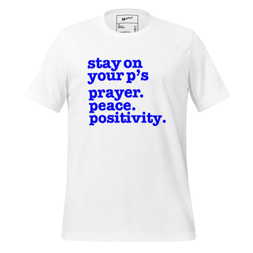 Stay On Your P's... Unisex T-Shirt - Blue Writing
