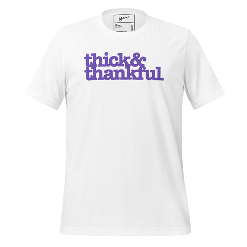 Thick & Thankful. Unisex T-Shirt - Purple Writing