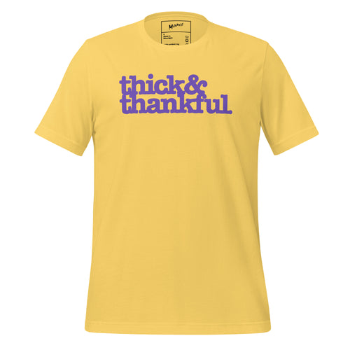 Thick & Thankful. Unisex T-Shirt - Purple Writing